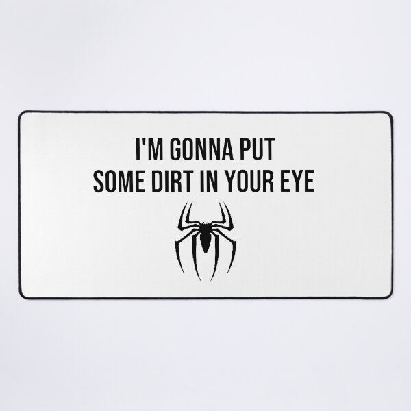 Item preview, I'm Gonna Put Some Dirt In Your Eye designed and sold by rofiahidn.