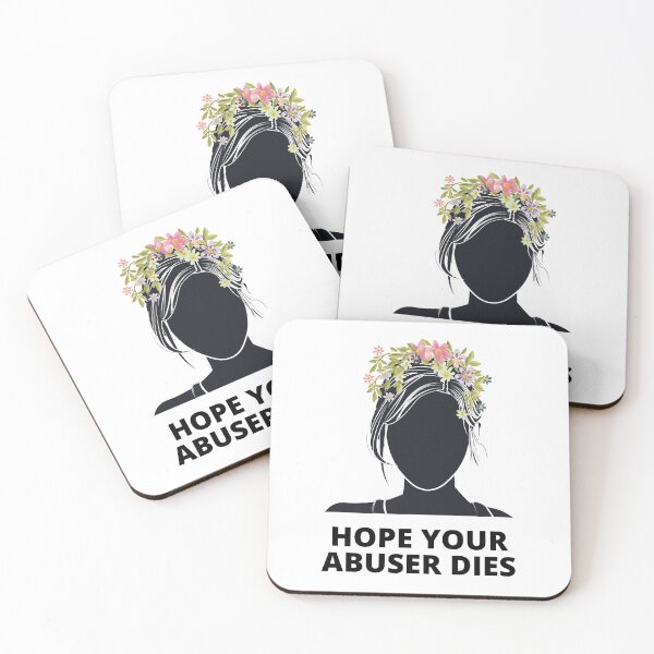 Item preview, Anti Abuser quote, I Hope Your Abuser Dies, Anti Abuse designed and sold by Nepaz-Designs.