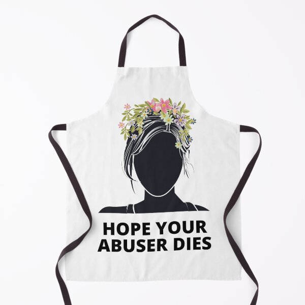 Item preview, Anti Abuser quote, I Hope Your Abuser Dies, Anti Abuse designed and sold by Nepaz-Designs.