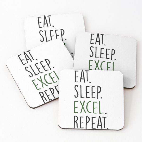 Item preview, Eat Sleep Excel Repeat       designed and sold by Willy-UK.