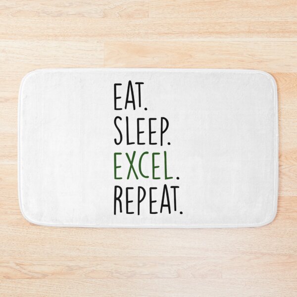 Item preview, Eat Sleep Excel Repeat       designed and sold by Willy-UK.