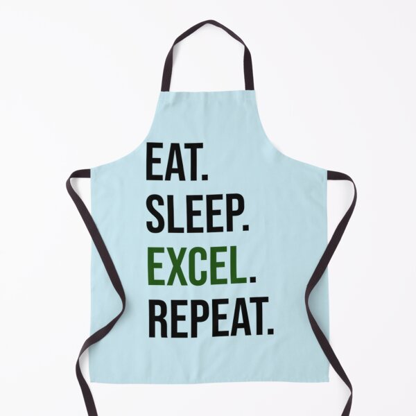 Item preview, Eat Sleep Excel Repeat     designed and sold by Willy-UK.