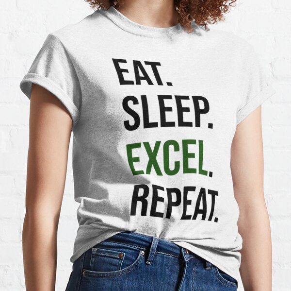 I Simply Excel T Shirts for Sale Redbubble