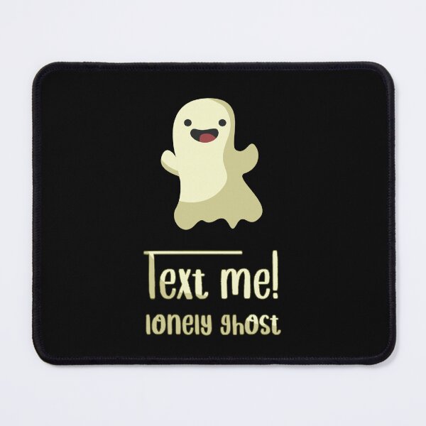 Item preview, Text me lonely ghost_10 designed and sold by mrGoodwin90.