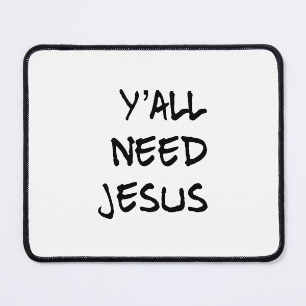 Item preview, Yall need Jesus designed and sold by LittleShop79.