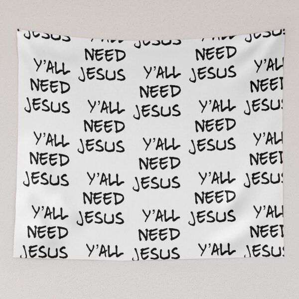 Item preview, Yall need Jesus designed and sold by LittleShop79.