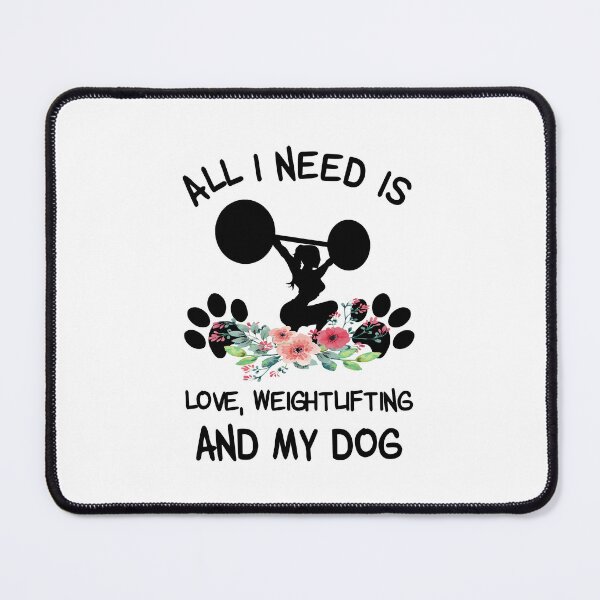 Item preview, All I Need Is Love, Weightlifting And My Dog designed and sold by LittleShop79.