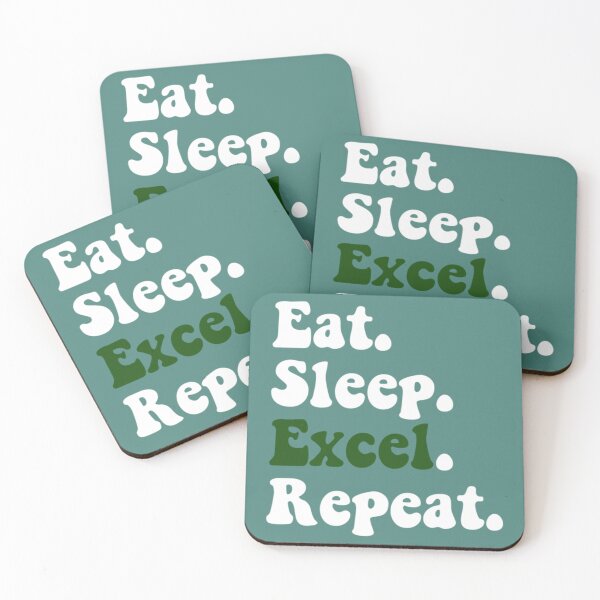 Item preview, Eat Sleep Excel Repeat      designed and sold by Willy-UK.