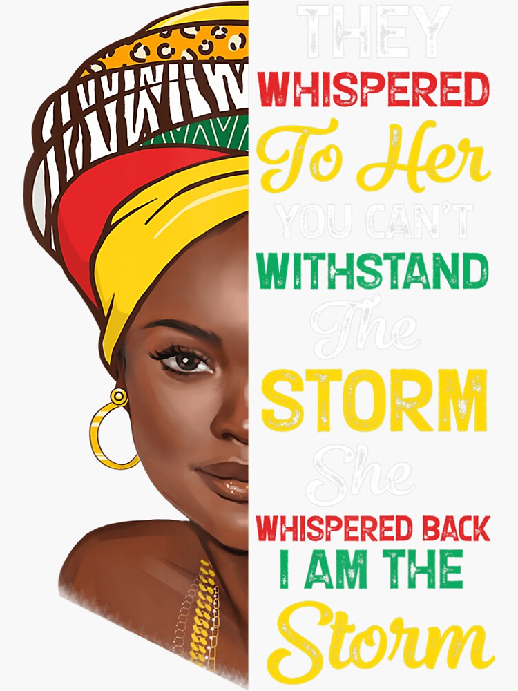 Black History Month African Woman Afro I Am The Storm Women Sticker For Sale By Boegerqdhaug 1713