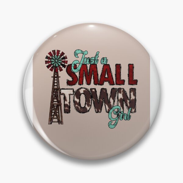 Item preview, Just A Small Town Girl designed and sold by Romper65.