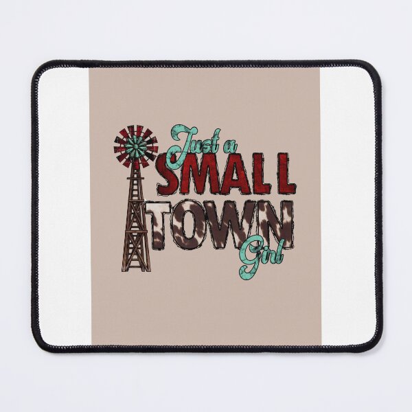 Item preview, Just A Small Town Girl designed and sold by Romper65.
