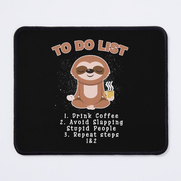 Item preview, To Do List Of Sloth designed and sold by BeanxMax.