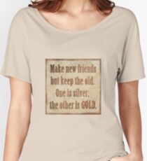 Make New Friends... Women's Relaxed Fit T-Shirt