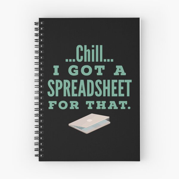 Item preview, Funny Accountant Chill I Got A Spreadsheet For That   designed and sold by Willy-UK.