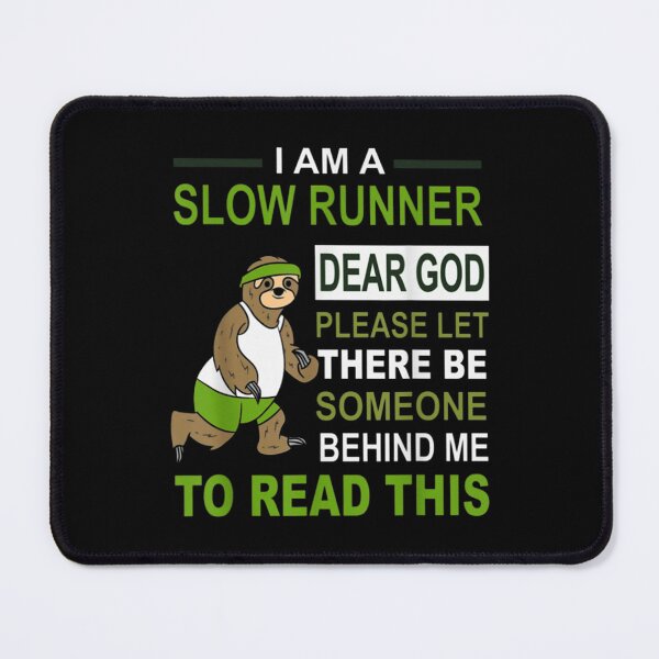 Item preview, I Am A Slow Runner Dear God Running Sloth  designed and sold by tomekae.