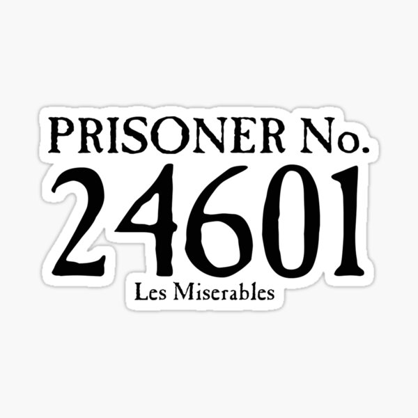 Les Miserables - Prisoner No. 24601 Sticker