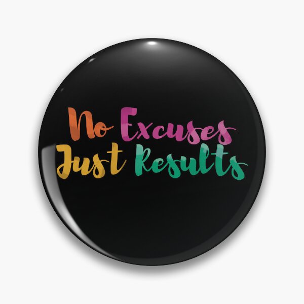 Item preview, No Excuses Just Results designed and sold by lineartdesigns.