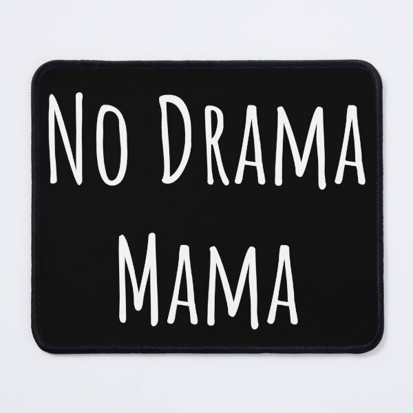 Item preview, No Drama Mama designed and sold by NiftyTees.
