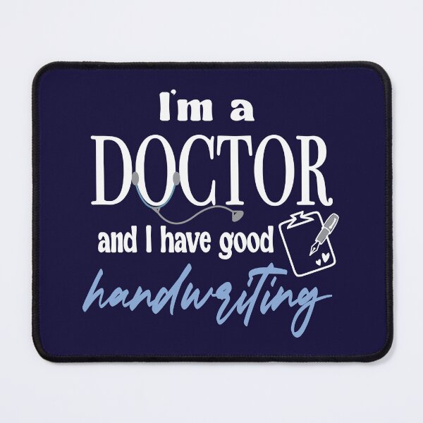 Item preview, I'm a doctor and I have good handwriting designed and sold by koonam.