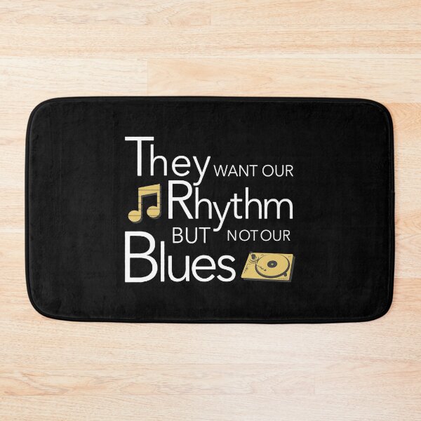 Item preview, They Want Our Rhythm But Not Our Blues designed and sold by DuShui.