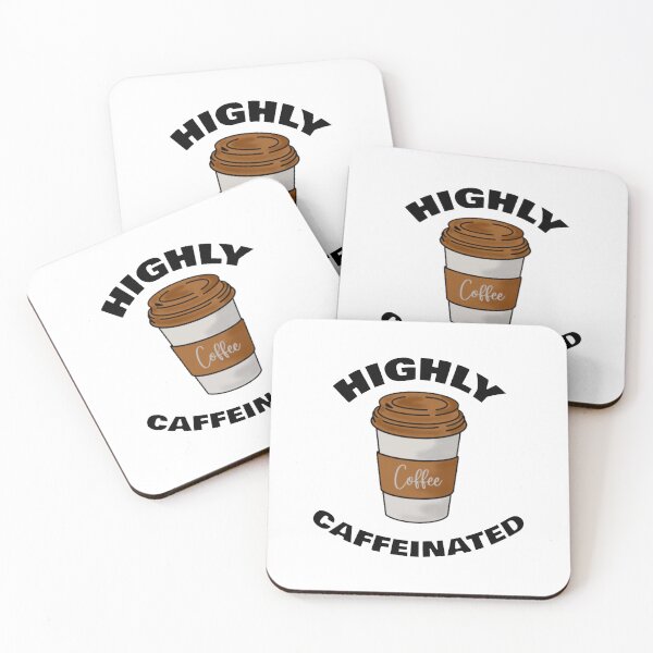 Item preview, Highly Caffeinated - Coffee Lovers designed and sold by Digitalme Designs.