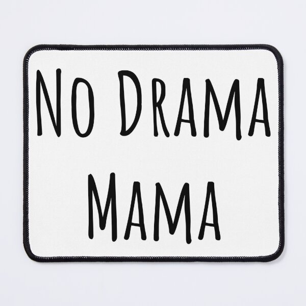 Item preview, No Drama Mama designed and sold by NiftyTees.
