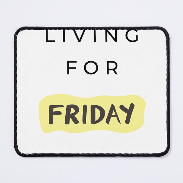 Item preview, LIVING FOR FRIDAY designed and sold by Wordoncloth.