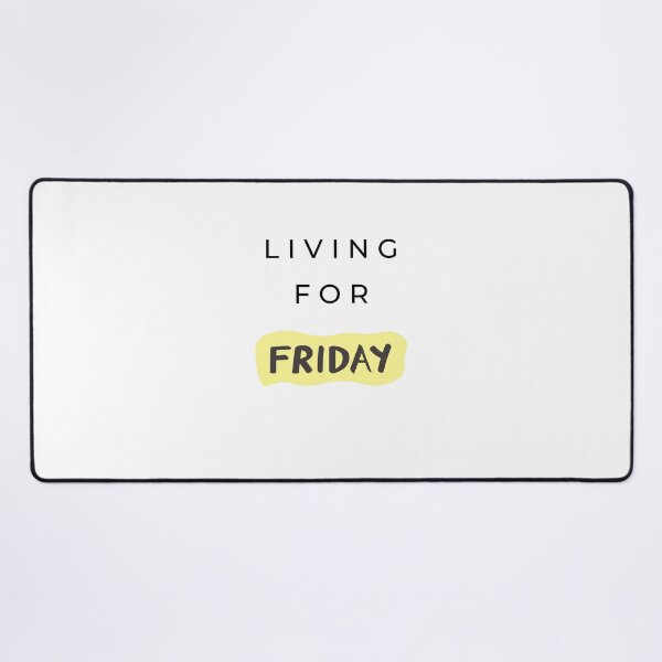 Item preview, LIVING FOR FRIDAY designed and sold by Wordoncloth.