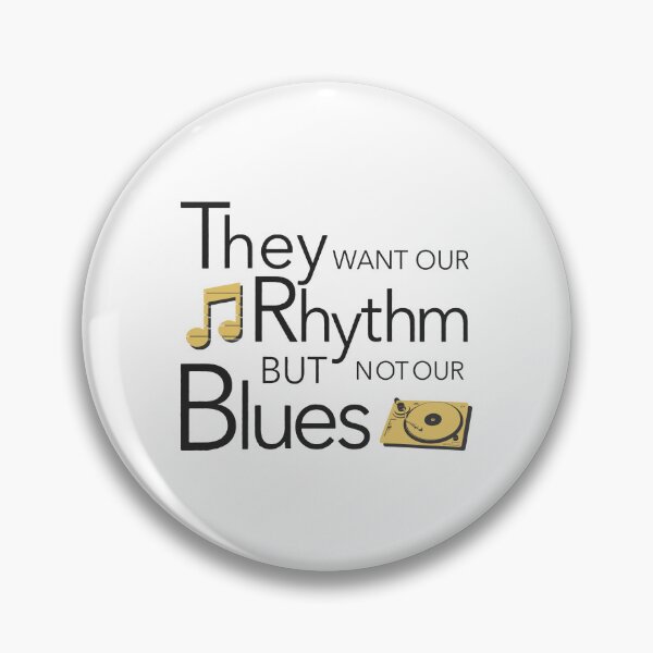 Item preview, They Want Our Rhythm But Not Our Blues designed and sold by DuShui.