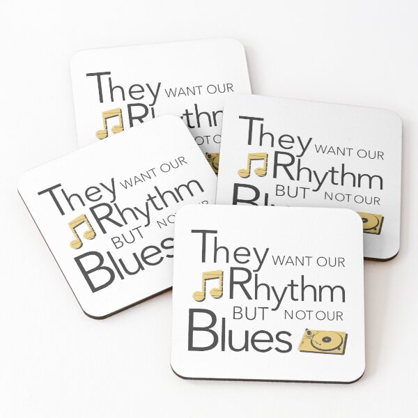Item preview, They Want Our Rhythm But Not Our Blues designed and sold by DuShui.