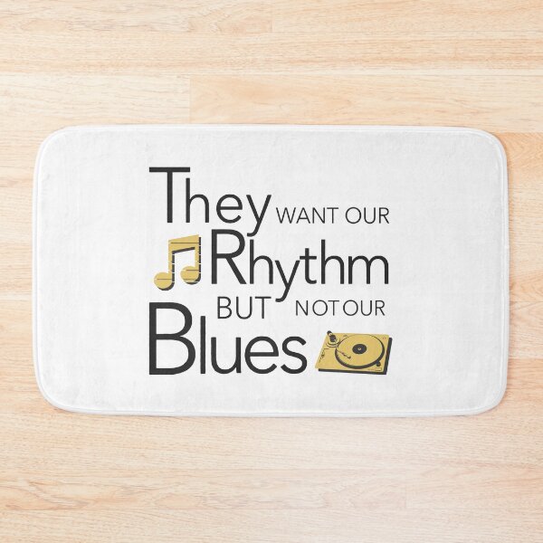 Item preview, They Want Our Rhythm But Not Our Blues designed and sold by DuShui.