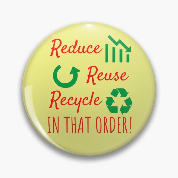 Item preview, reduce reuse recycle in that order designed and sold by Endeavour-Tees.