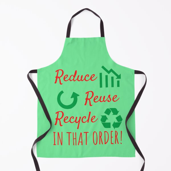 Item preview, reduce reuse recycle in that order designed and sold by Endeavour-Tees.