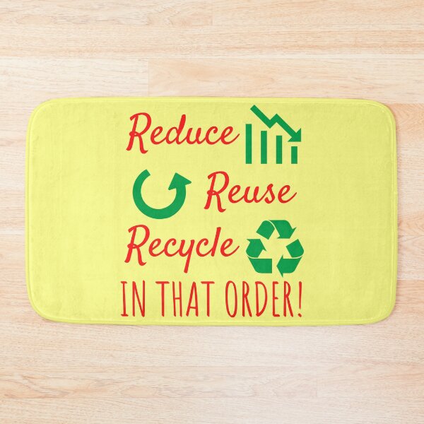 Item preview, reduce reuse recycle in that order designed and sold by Endeavour-Tees.