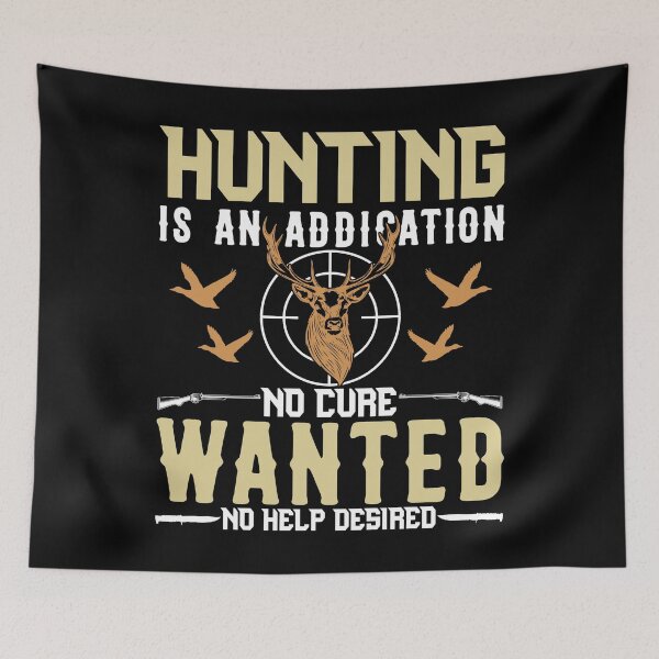 Item preview, Hunting Is An Addiction No Cure Wanted HelpDesired designed and sold by Joxxio.