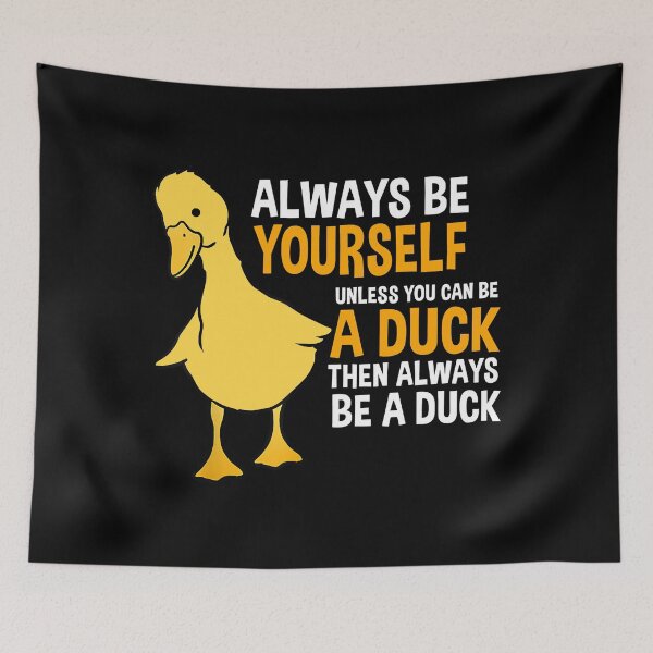 Item preview, Always Be Yourself Unless You Can Be A Duck Funny Duck Lover designed and sold by vincentalan.