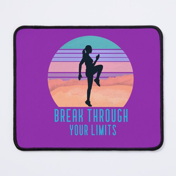 Item preview, Break Through Your Limits designed and sold by Betterforit.