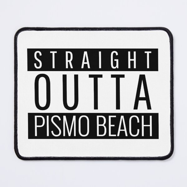 Item preview, Straight Outta Pismo Beach California Pismo Beach CA designed and sold by Teelogic.