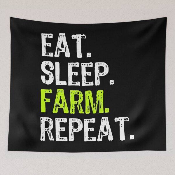 Artikelvorschau, Eat Sleep Farm Repeat Farmer Farming entworfen und verkauft von judysophia.