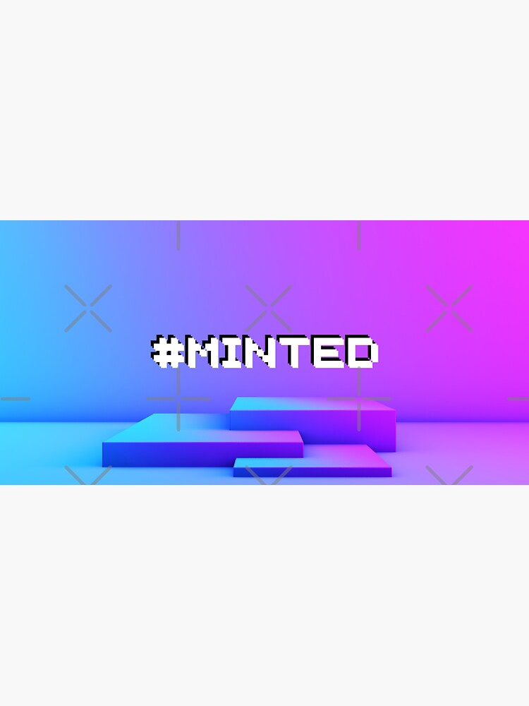 "NFT MINTED sticker" Sticker by WazetaSpace Redbubble
