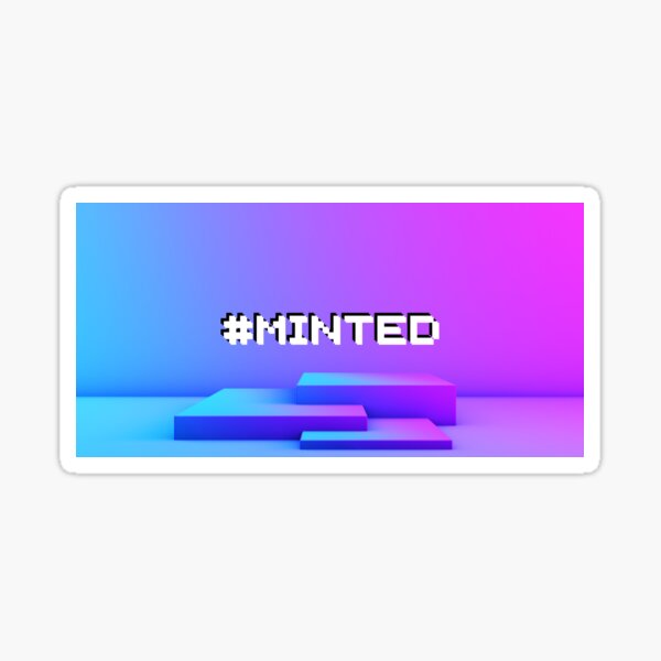 "NFT MINTED sticker" Sticker by WazetaSpace Redbubble