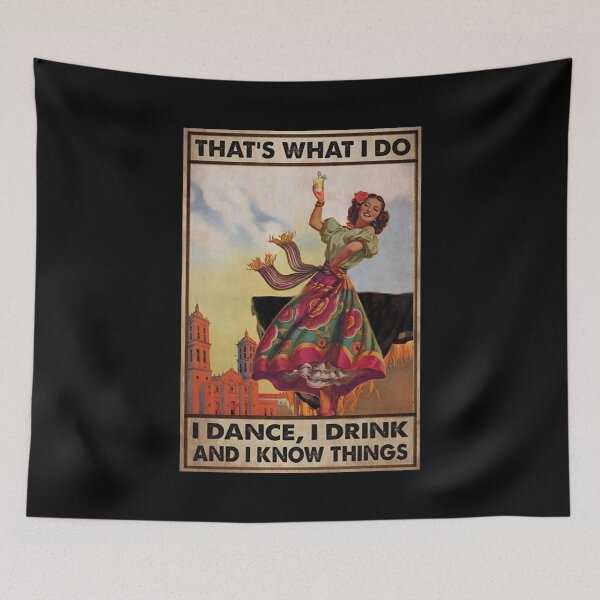 Item preview, Mexican That's what i do i dance i drink wine and i know things designed and sold by KravecUziel.