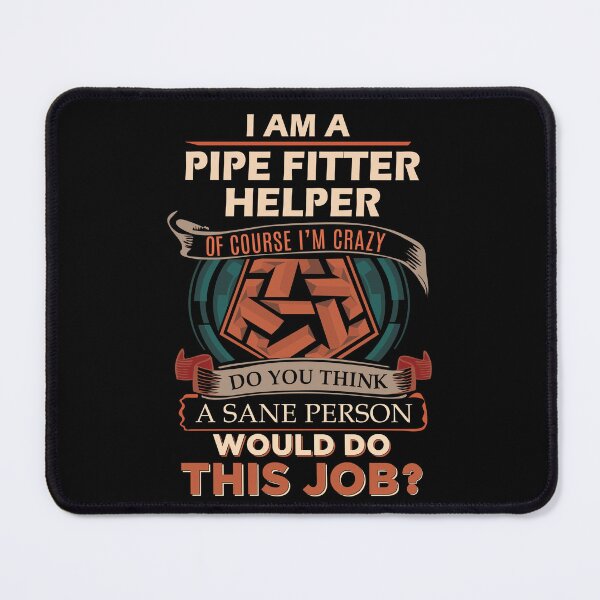 Item preview, Pipe Fitter Helper T Shirt - Sane Person Job Gift Item Tee designed and sold by jazminprin.