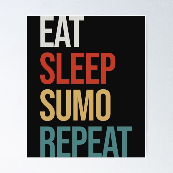 Item preview, Eat Sleep Sumo Repeat    designed and sold by nietoairs.