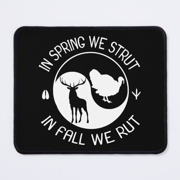 Item preview, In Spring We Strut In Fall We Rut Turkey And Deer Hunting Gift For Hunter designed and sold by RachaelEliezer.
