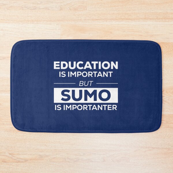 Item preview, Education is important but sumo is importanter   designed and sold by nietoairs.