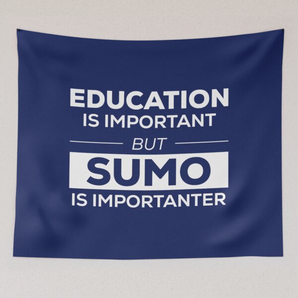 Item preview, Education is important but sumo is importanter   designed and sold by nietoairs.
