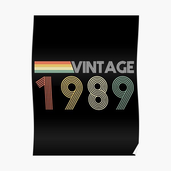 vintage-1989-vintage-birthday-born-in-1989-poster-for-sale-by-mikesmith347-redbubble