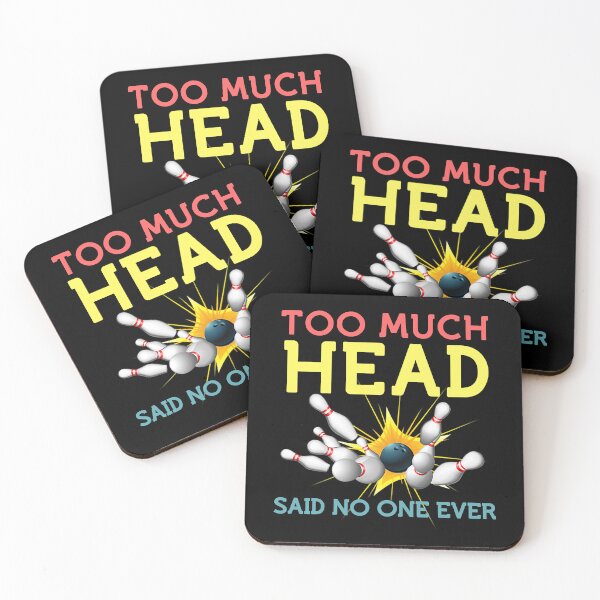 Item preview, Too Much Head Said No One Ever Bowling Bowler designed and sold by Rebecca-Cruz.