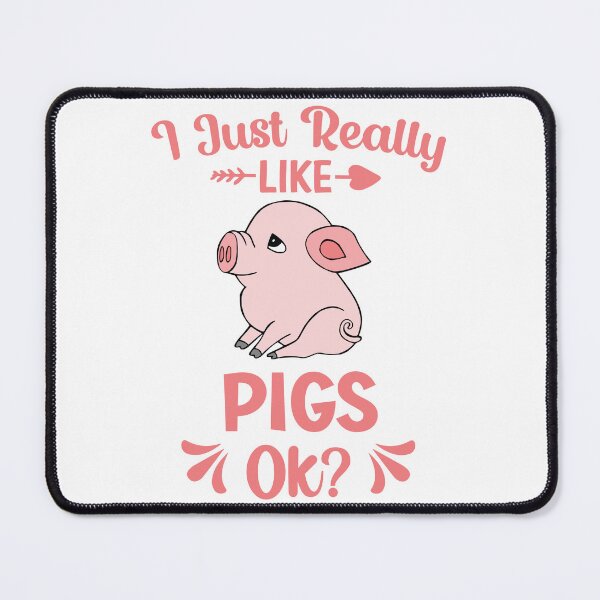 Item preview, Copy of I Just Really Like Pigs, OK? designed and sold by beefrancky.